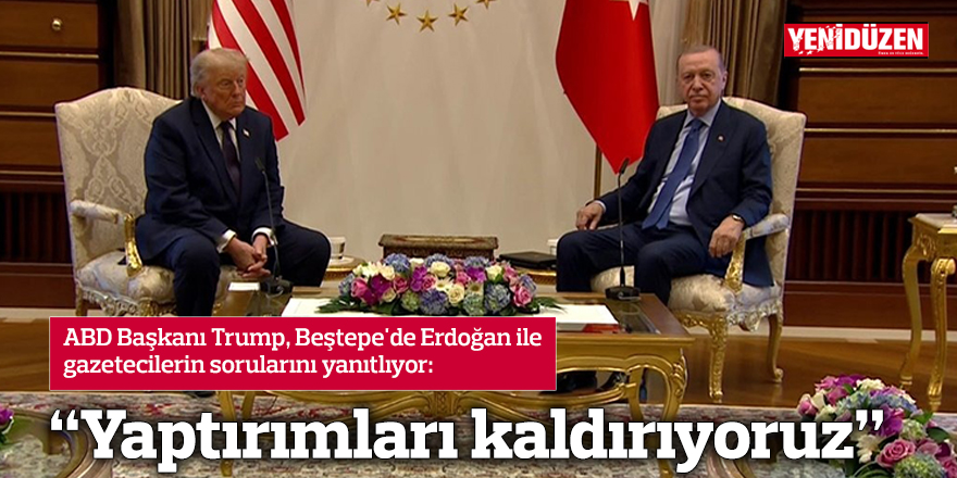 "Yaptırımları kaldırıyoruz"