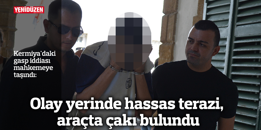 Olay yerinde hassas terazi, araçta çakı bulundu