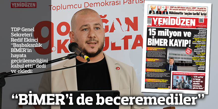 “BİMER’i de beceremediler”