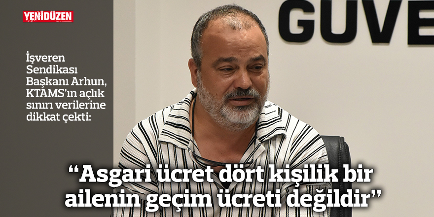 “Asgari ücret dört kişilik bir ailenin geçim ücreti değildir”
