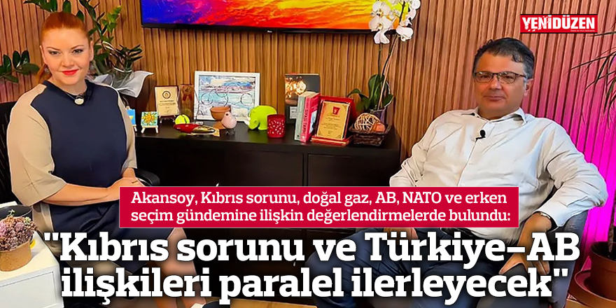 "Kıbrıs sorunu ve Türkiye-AB ilişkileri paralel ilerleyecek"