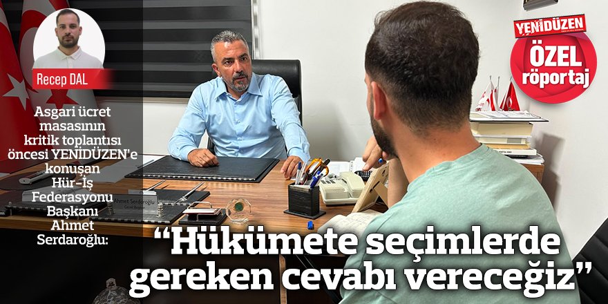 “Hükümete seçimlerde gereken cevabı vereceğiz”