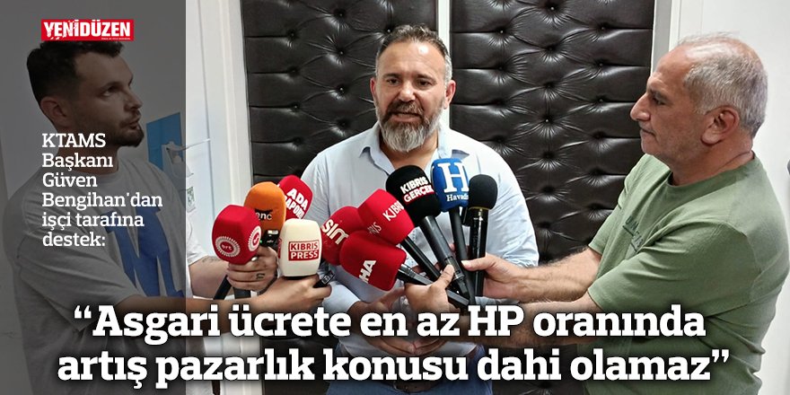 "Asgari ücrete en az HP oranında artış pazarlık konusu dahi olamaz"