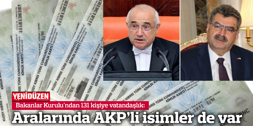 Bakanlar Kurulu'ndan 131 kişiye vatandaşlık