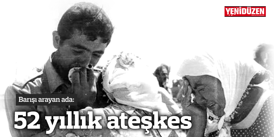 Barışı arayan ada: 52 yıllık ateşkes