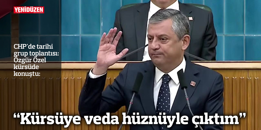 "Kürsüye veda hüznüyle çıktım"