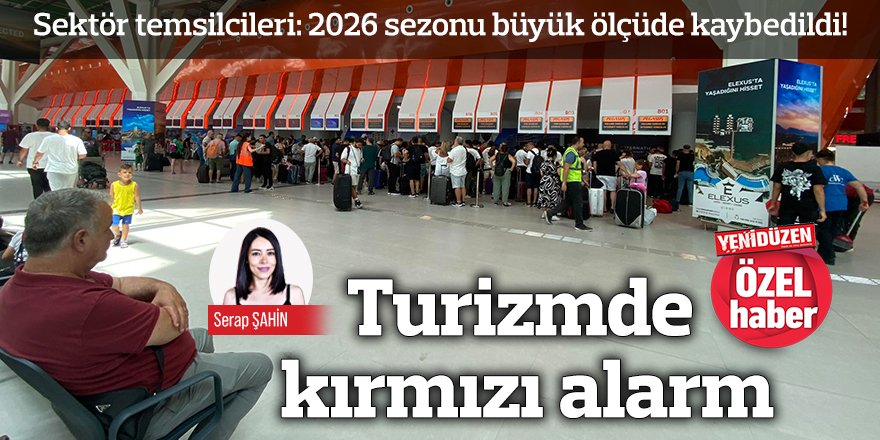 Turizmde kırmızı alarm