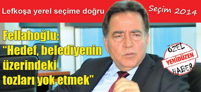 Fellahoğlu: “Hedef, belediyenin üzerindeki tozları yok etmek”