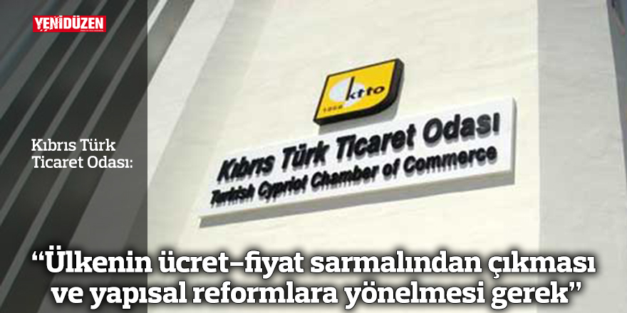 “Ülkenin ücret-fiyat sarmalından çıkması ve yapısal reformlara yönelmesi gerek"