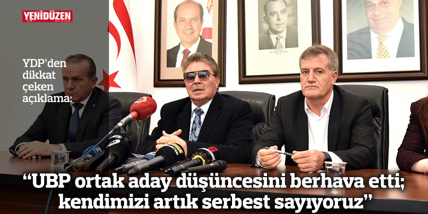 “UBP ortak aday düşüncesini berhava etti; kendimizi artık serbest sayıyoruz”