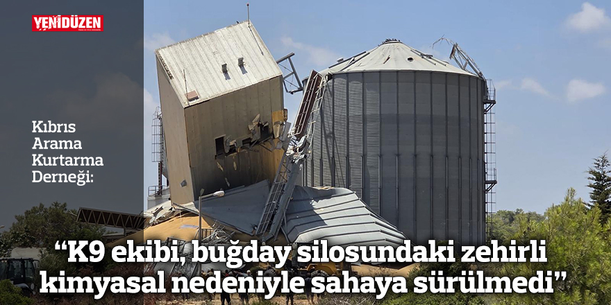 “K9 ekibi, buğday silosundaki zehirli kimyasal nedeniyle sahaya sürülmedi”