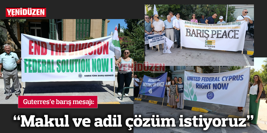 Guterres’e barış mesajı: Makul ve adil çözüm istiyoruz