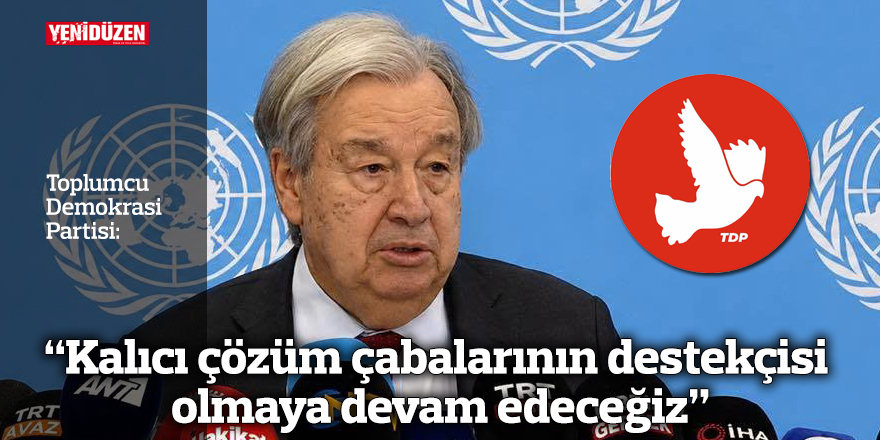 “Kalıcı çözüm çabalarının destekçisi olmaya devam edeceğiz”