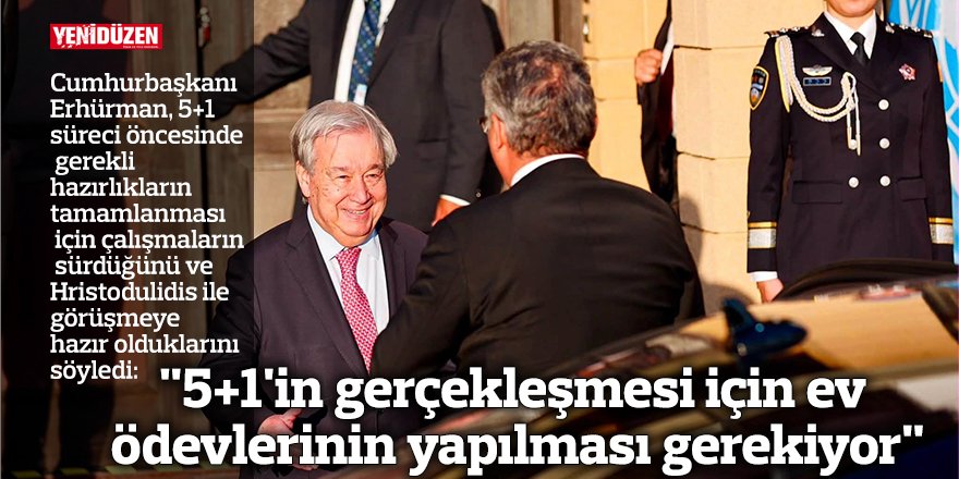 "5+1'in gerçekleşmesi için ev ödevlerinin yapılması gerekiyor"