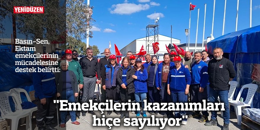 "Emekçilerin kazanımları hiçe sayılıyor"