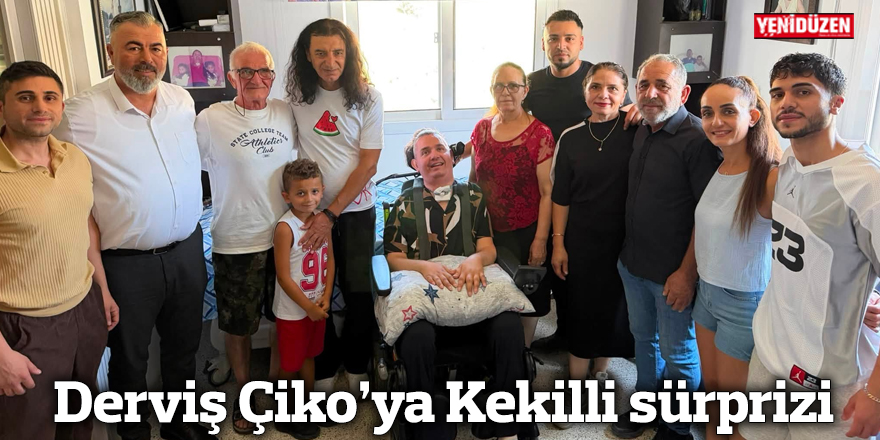 Derviş Çiko’ya Kekilli sürprizi