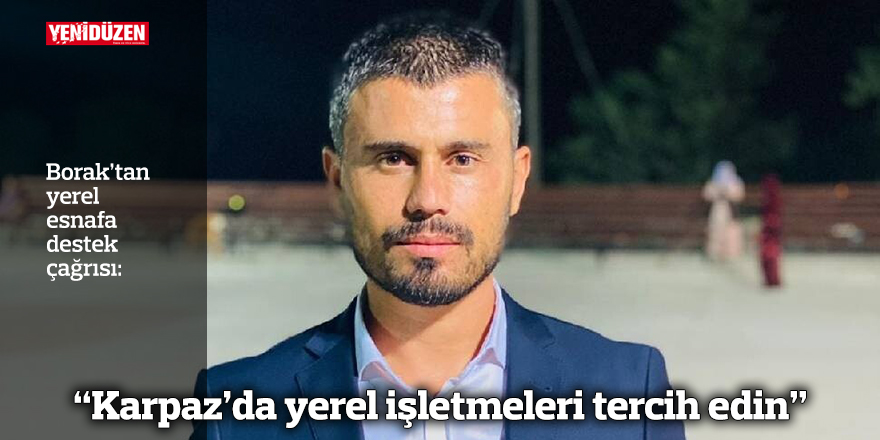 “Karpaz’da yerel işletmeleri tercih edin”