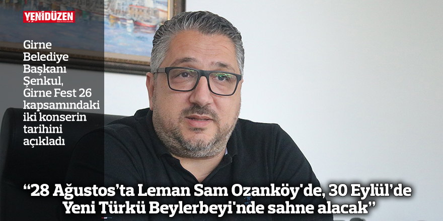 "28 Ağustos’ta Leman Sam Ozanköy'de, 30 Eylül’de Yeni Türkü Beylerbeyi'nde sahne alacak"