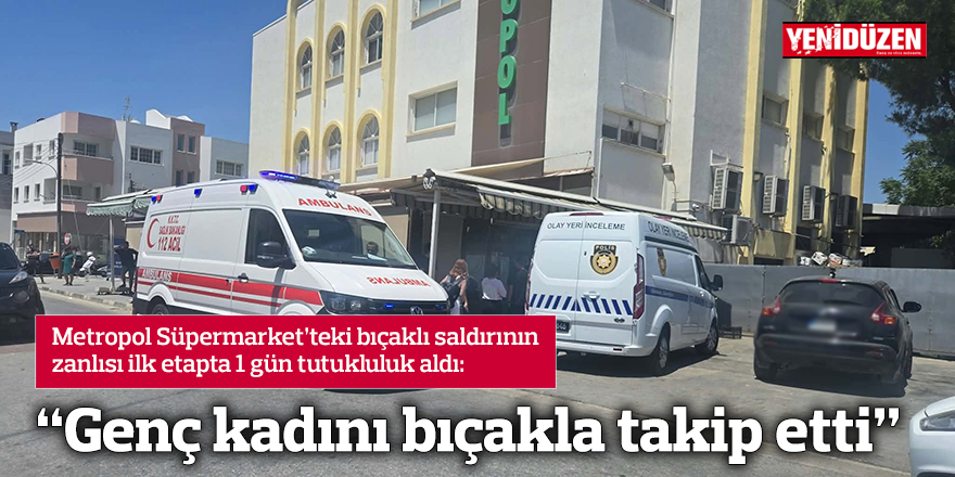 "Zanlıyı bıçakla takip etti"