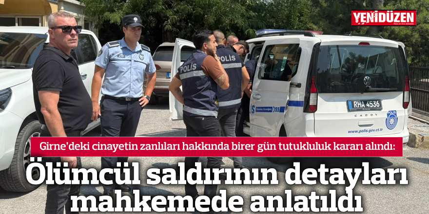 Ölümcül saldırının detayları mahkemede anlatıldı