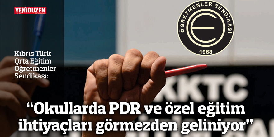 KTOEÖS: “Okullarda PDR ve özel eğitim ihtiyaçları görmezden geliniyor”