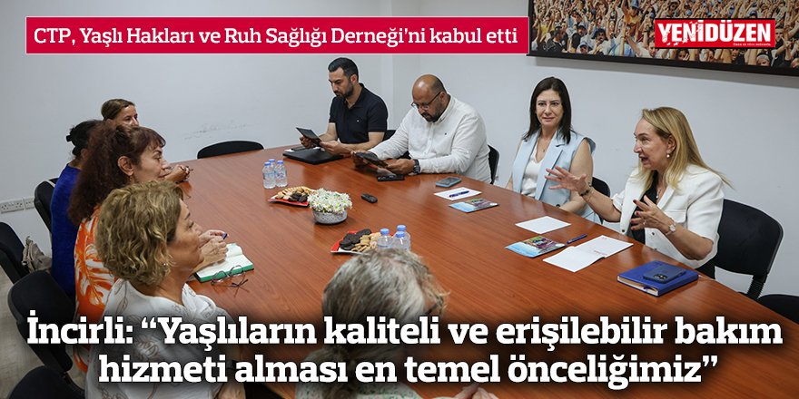 İncirli: “Yaşlıların kaliteli ve erişilebilir bakım hizmeti alması en temel önceliğimiz”