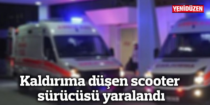 Kaldırıma düşen scooter sürücüsü yaralandı