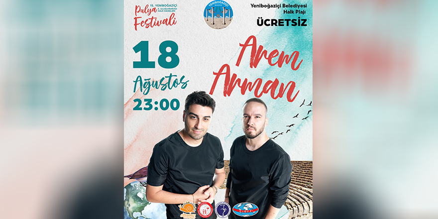 Yeniboğaziçi Pulya Festivali'nde, Arem & Armen sahne alacak
