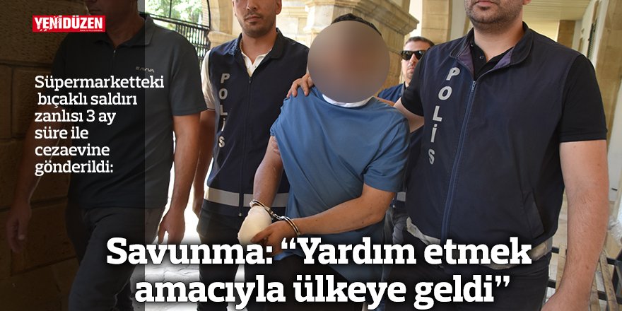 Savunma: “Yardım etmek  amacıyla ülkeye geldi”