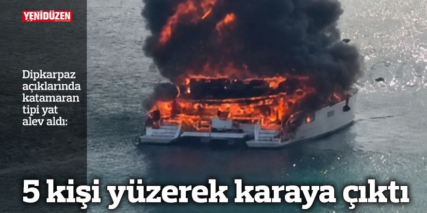 Dipkarpaz açıklarında katamaran tipi yat alev aldı