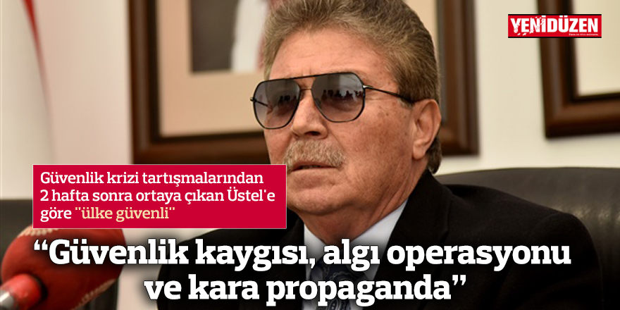 "Güvenlik kaygısı, algı operasyonu ve kara propaganda"