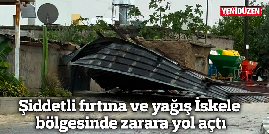Şiddetli fırtına ve yağış İskele bölgesinde zarara yol açtı