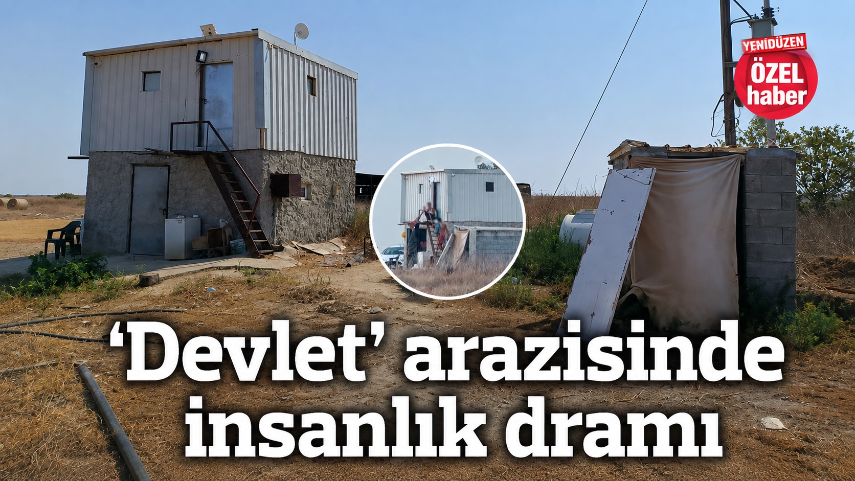 ‘Devlet’ arazisinde insanlık dramı
