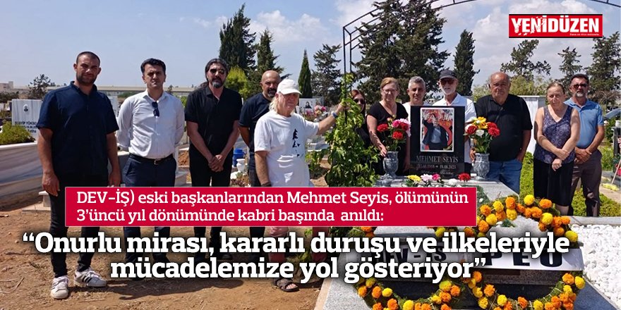 “Onurlu mirası, kararlı duruşu ve ilkeleriyle mücadelemize yol göstermeye devam ediyor”