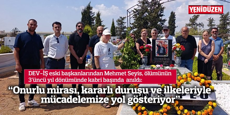 “Onurlu mirası, kararlı duruşu ve ilkeleriyle mücadelemize yol göstermeye devam ediyor”