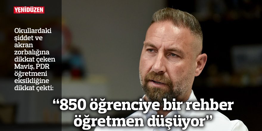 “850 öğrenciye bir rehber  öğretmen düşüyor”