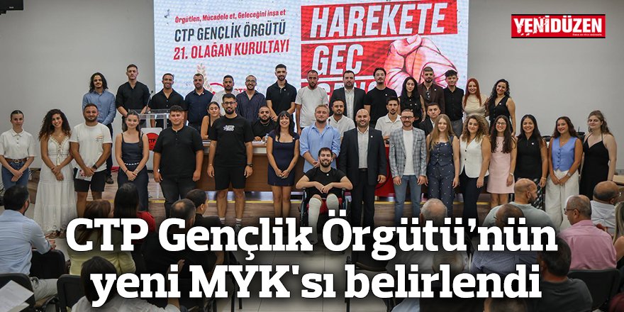 CTP Gençlik Örgütü’nün yeni MYK'sı belirlendi