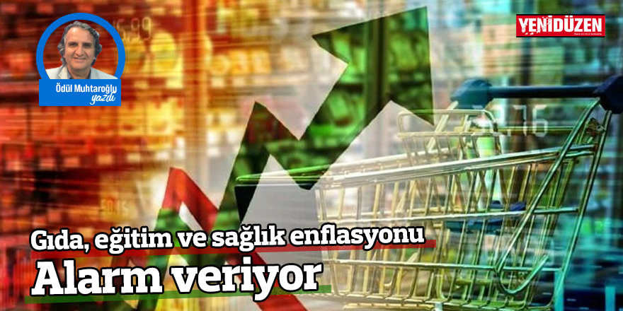 Gıda, eğitim ve sağlık enflasyonu alarm veriyor