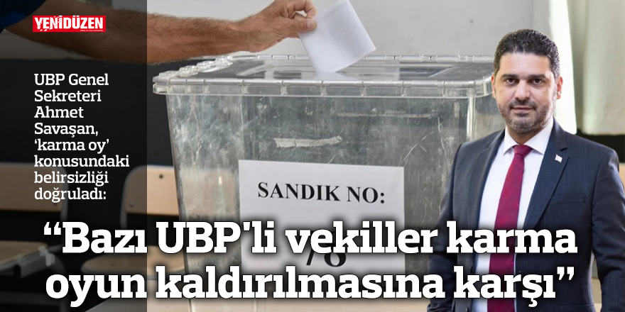 “Bazı UBP'li vekiller karma oyun kaldırılmasına karşı”