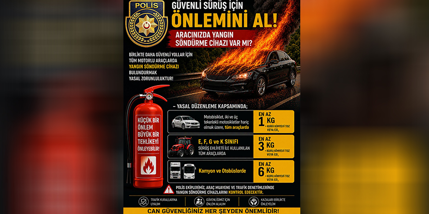 “Motorlu araçlarda yangın söndürme cihazı yasal zorunluluk”