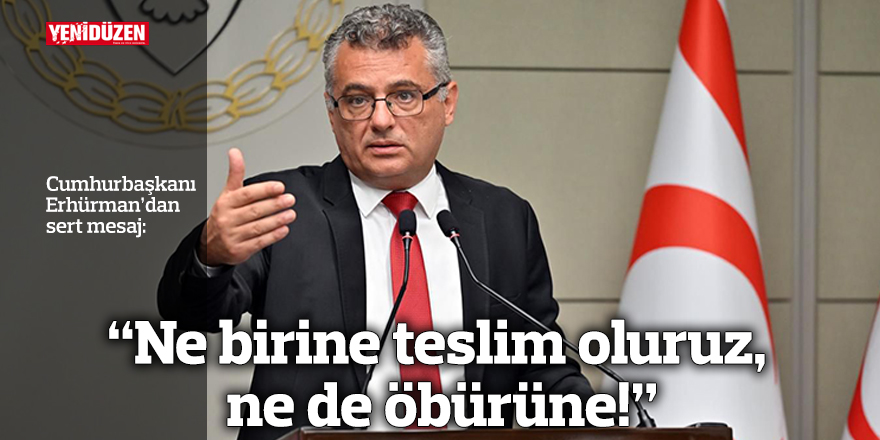 “Ne birine teslim oluruz, ne de öbürüne!”