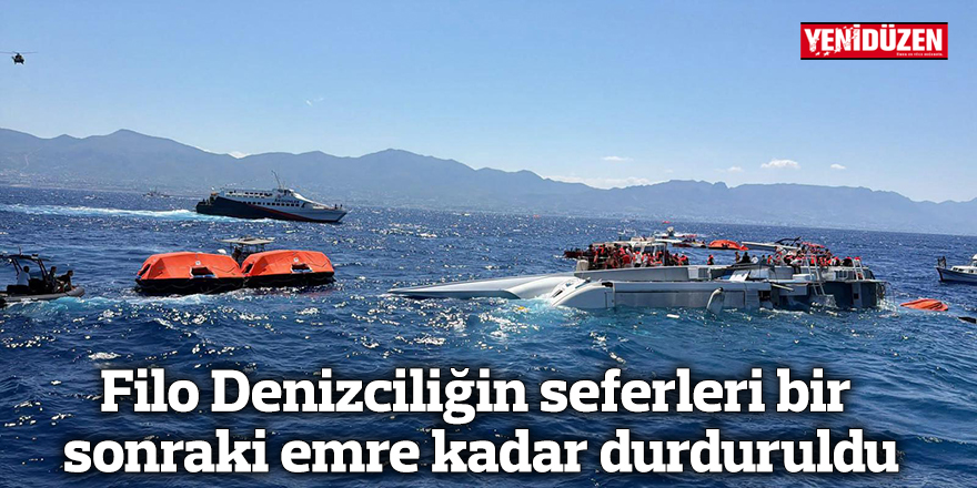 Filo Denizciliğin seferleri bir sonraki emre kadar durduruldu