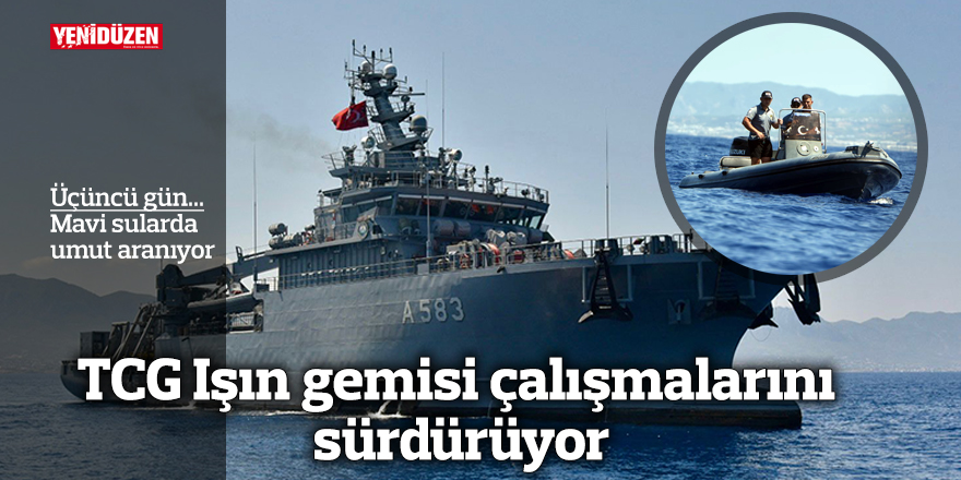 TCG Işın gemisi çalışmalarını sürdürüyor