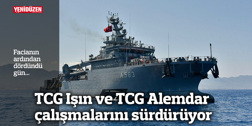 TCG Işın ve TCG Alemdar çalışmalarını sürdürüyor