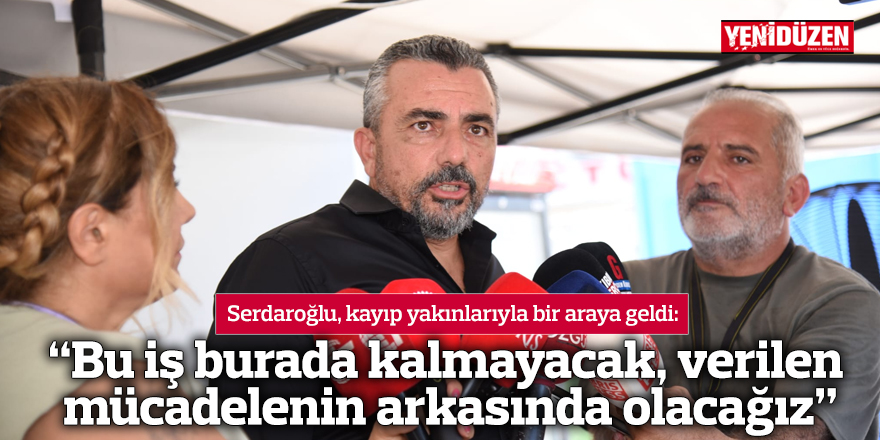 “Bu iş burada kalmayacak, verilen mücadelenin arkasında olacağız”