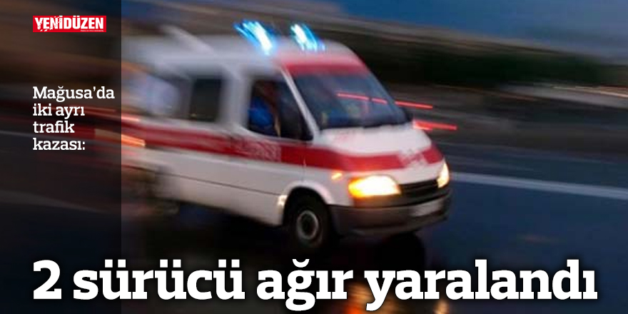 2 sürücü ağır yaralandı