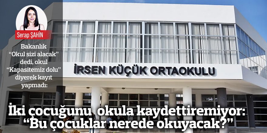 İki çocuğunu okula kaydettiremiyor: “Bu çocuklar nerede okuyacak?”