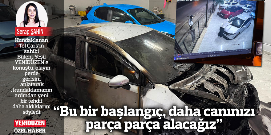 “Bu bir başlangıç, daha canınızı parça parça alacağız”