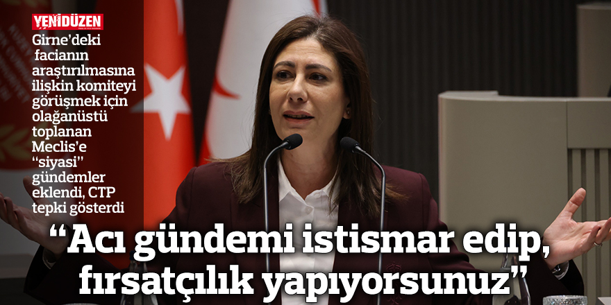“Acı gündemi istismar edip, fırsatçılık yapıyorsunuz”