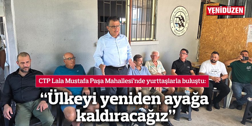 “Ülkeyi yeniden ayağa kaldıracağız”